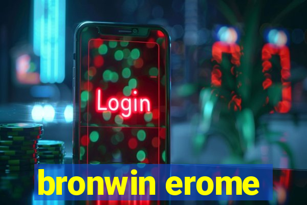 bronwin erome